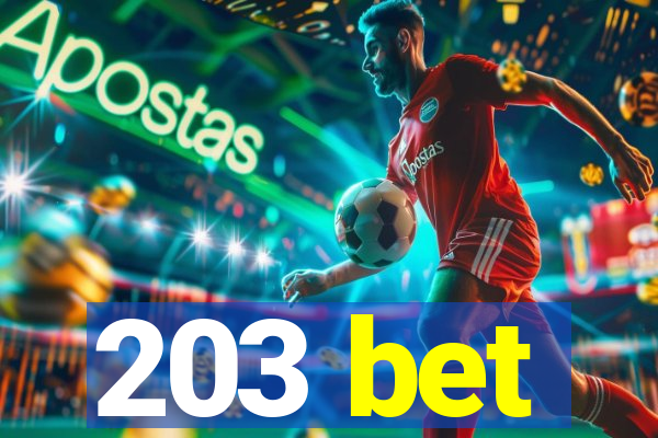 203 bet